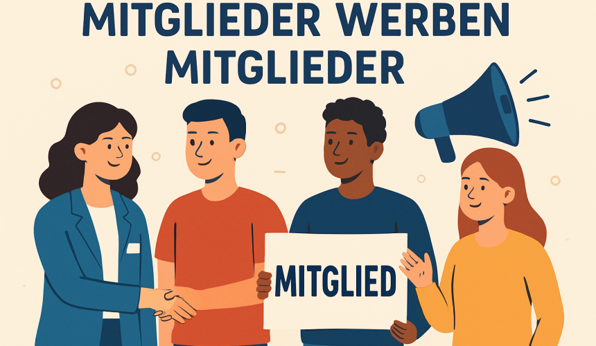 Mitglieder werben Mitglieder Werben Sie neue Mitglieder!